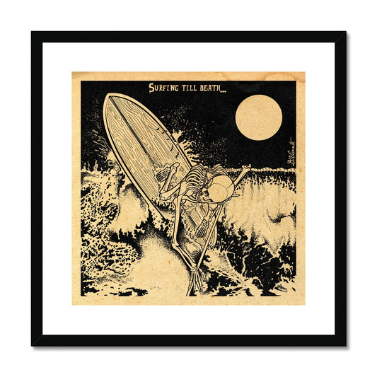 SURFING TILL DEATH... Framed & Mounted Print